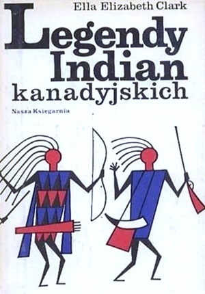 Legendy Indian kanadyjskich. E.E. Clark