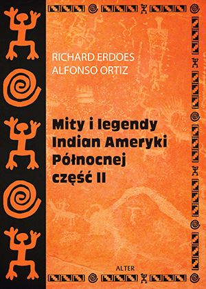 Mity i legendy Indian Ameryki Północnej cz. II 